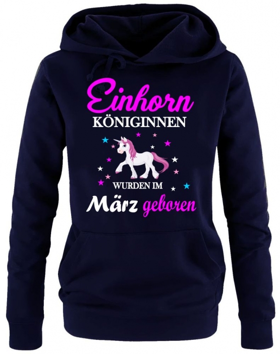 Einhorn Königinnen wurden im März geboren ! Unicorn Damen HOODIE Sweatshirt mit Kapuze Gr.S M L XL XXL schenken Birthday Party Feiern