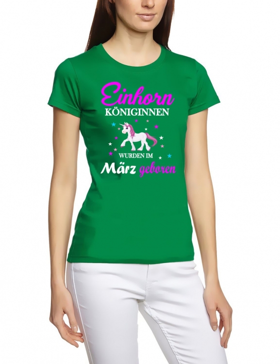 Einhorn Königinnen wurden im März geboren ! Unicorn Damen T-Shirt Gr.S M L XL XXL schenken Birthday Party Feiern