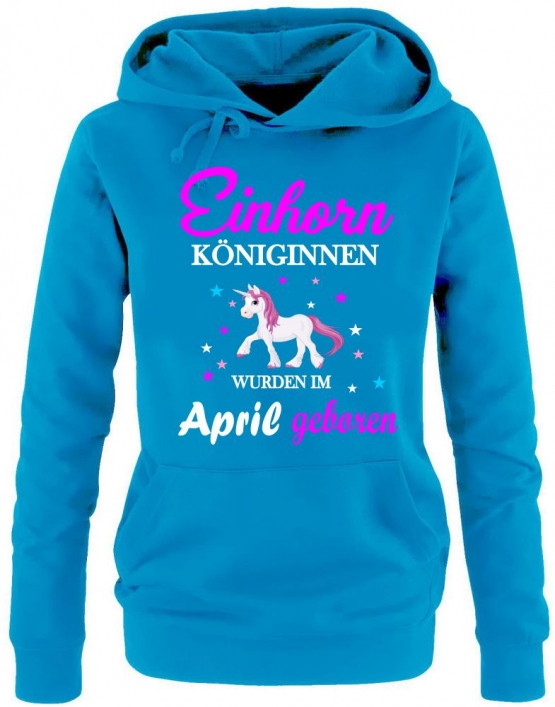 Einhorn Königinnen wurden im April geboren ! Unicorn Damen HOODIE Sweatshirt mit Kapuze Gr.S M L XL XXL schenken Birthday Party Feiern