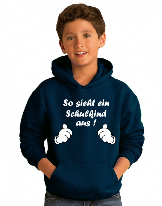 So sieht ein Schulkind aus !  Sweatshirt mit Kapuze HOODIE Kids Gr.116 128 140 152 cm Einschulung, erster Schultag, 1. Klasse, Kindergartenabschied Pullover