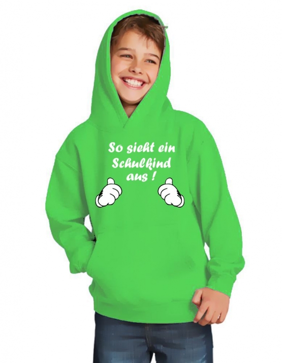 So sieht ein Schulkind aus !  Sweatshirt mit Kapuze HOODIE Kids Gr.116 128 140 152 cm Einschulung, erster Schultag, 1. Klasse, Kindergartenabschied Pullover