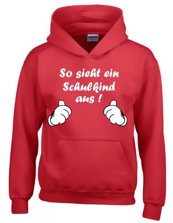 So sieht ein Schulkind aus !  Sweatshirt mit Kapuze HOODIE Kids Gr.116 128 140 152 cm Einschulung, erster Schultag, 1. Klasse, Kindergartenabschied Pullover