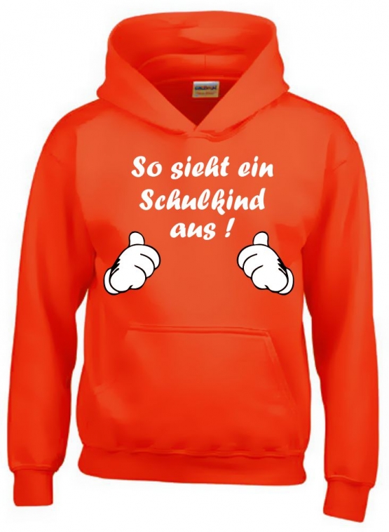 So sieht ein Schulkind aus !  Sweatshirt mit Kapuze HOODIE Kids Gr.116 128 140 152 cm Einschulung, erster Schultag, 1. Klasse, Kindergartenabschied Pullover