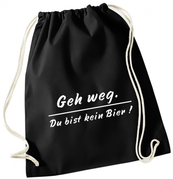 Geh weg - Du bist kein Bier ! Gymbag schwarz Rucksack Turnbeutel Tasche Backpack für Pausenhof, Schule, Sport, Urlaub