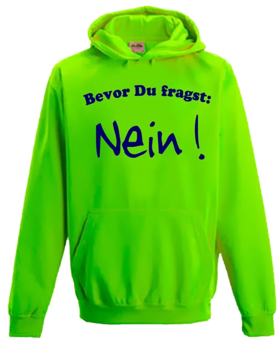 BEVOR DU FRAGST - NEIN  ! NEON KINDER SPORT HOODIES  Sweatshirt mit Kapuze- Neongelb, Neongrün, Neonpink, Neonorange  3 bis 14 Jahre NEIN SAGEN !