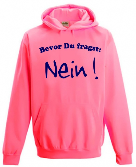 BEVOR DU FRAGST - NEIN  ! NEON KINDER SPORT HOODIES  Sweatshirt mit Kapuze- Neongelb, Neongrün, Neonpink, Neonorange  3 bis 14 Jahre NEIN SAGEN !