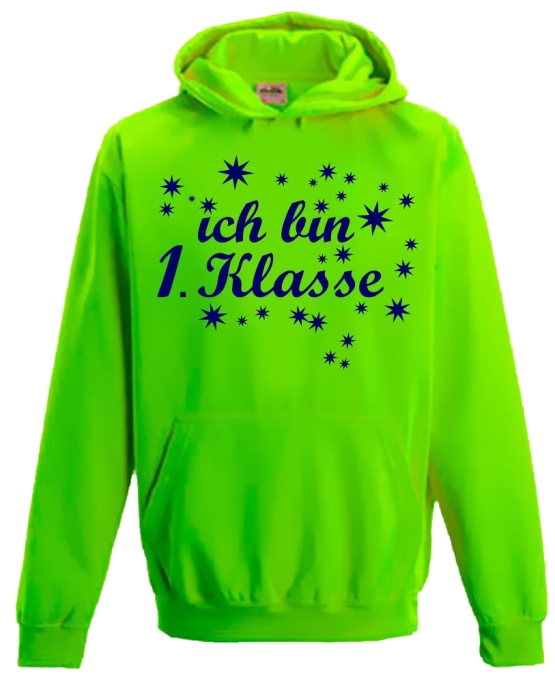 Ich bin 1. Klasse ! NEON KINDER SPORT HOODIES  Sweatshirt mit Kapuze- Neongelb, Neongrün, Neonpink, Neonorange Kinder Einschulung ABC Schützen Schulkind