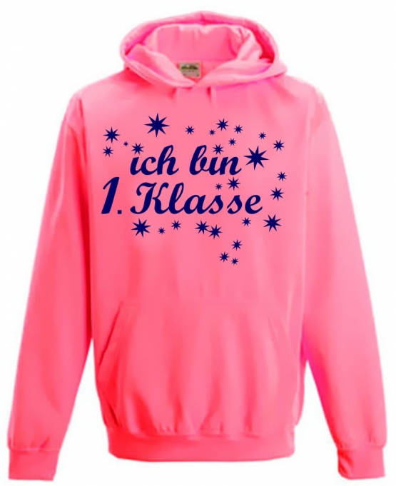 Ich bin 1. Klasse ! NEON KINDER SPORT HOODIES  Sweatshirt mit Kapuze- Neongelb, Neongrün, Neonpink, Neonorange Kinder Einschulung ABC Schützen Schulkind