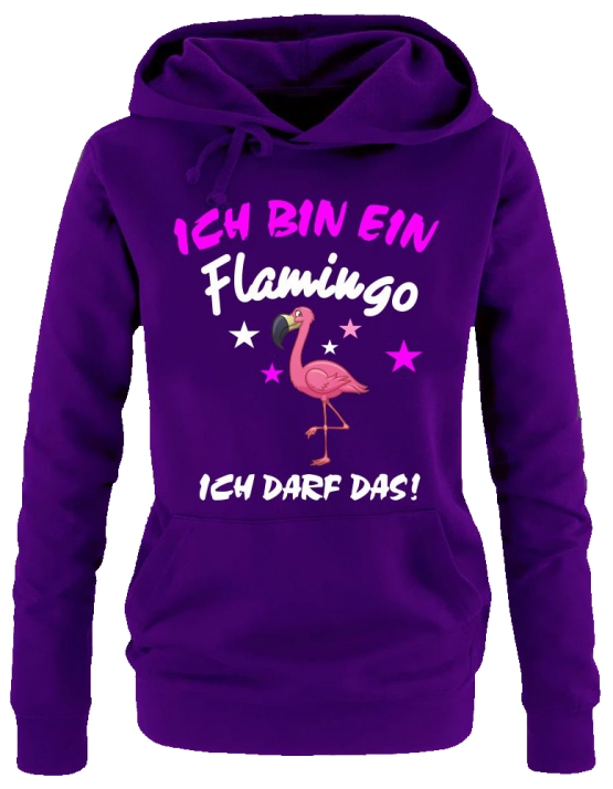 Ich bin ein FLAMINGO - Ich darf das ! Unicorn Damen Hoodie - Sweatshirt mit Kapuze Gr.S M L XL XXL schenken Birthday Party Feiern