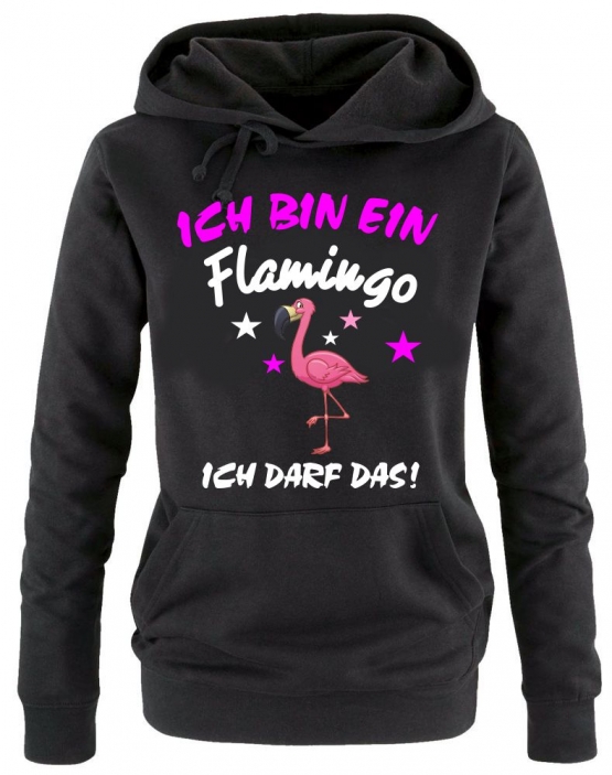 Ich bin ein FLAMINGO - Ich darf das ! Unicorn Damen Hoodie - Sweatshirt mit Kapuze Gr.S M L XL XXL schenken Birthday Party Feiern