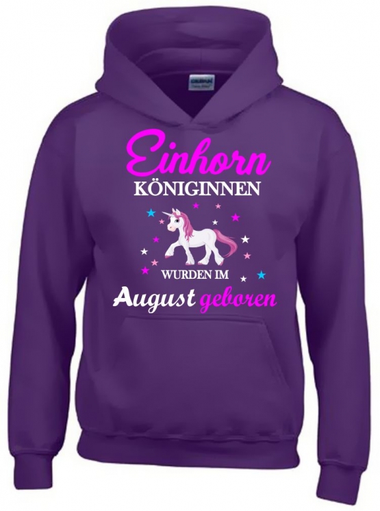 Einhorn Königinnen wurden im August geboren ! Unicorn Hoodie oder Shirt Kids Gr.116 128 140 152 164 cm Einschulung, erster Schultag, 1. Klasse, Kindergartenabschieds Shirt