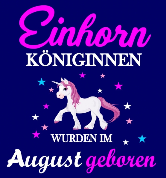 Einhorn Königinnen wurden im August geboren ! Unicorn Hoodie oder Shirt Kids Gr.116 128 140 152 164 cm Einschulung, erster Schultag, 1. Klasse, Kindergartenabschieds Shirt