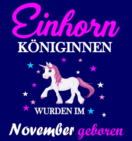 Einhorn Königinnen wurden im November geboren ! Unicorn Hoodie oder Shirt Kids Gr.116 128 140 152 164 cm Einschulung, erster Schultag, 1. Klasse, Kindergartenabschieds Shirt