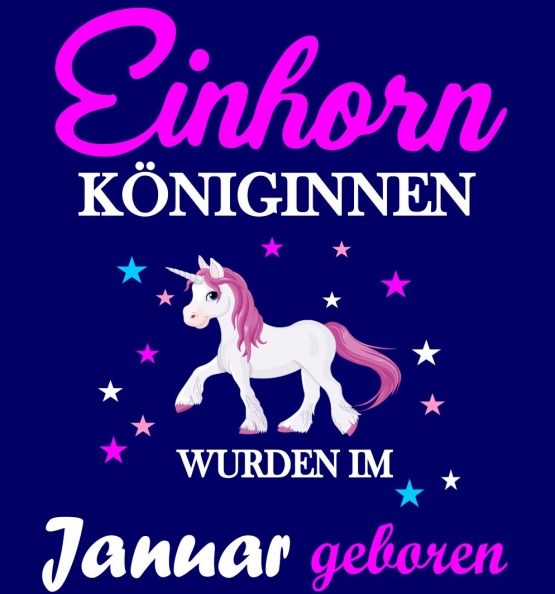 Einhorn Königinnen wurden im Januar geboren ! Unicorn Hoodie oder Shirt Kids Gr.116 128 140 152 164 cm Einschulung, erster Schultag, 1. Klasse, Kindergartenabschieds Shirt