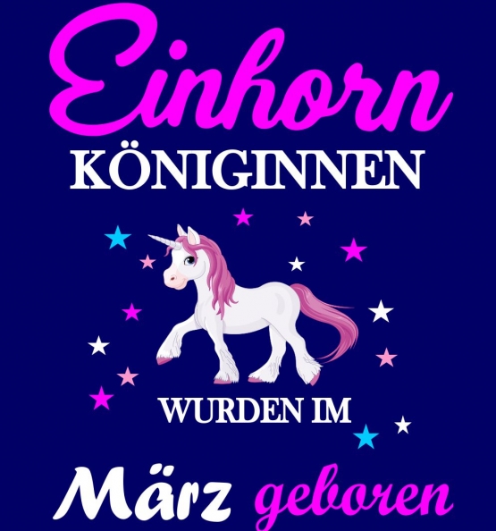 Einhorn Königinnen wurden im März geboren ! Unicorn Hoodie oder Shirt Kids Gr.116 128 140 152 164 cm Einschulung, erster Schultag, 1. Klasse, Kindergartenabschieds Shirt