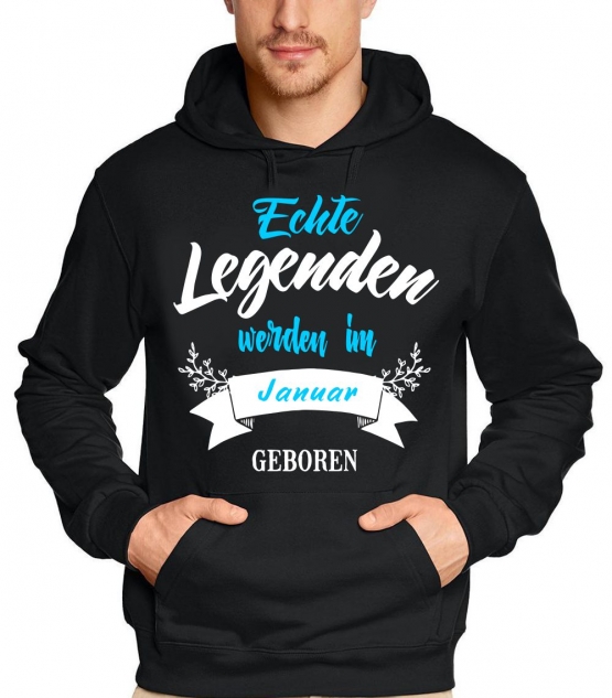 Echte Legenden werden im Januar geboren ! Geburtstag Hoodie Sweatshirt mit Kapuze Gr.S M L XL XXL 3XL 4XL 5XL schenken Birthday Party Feiern