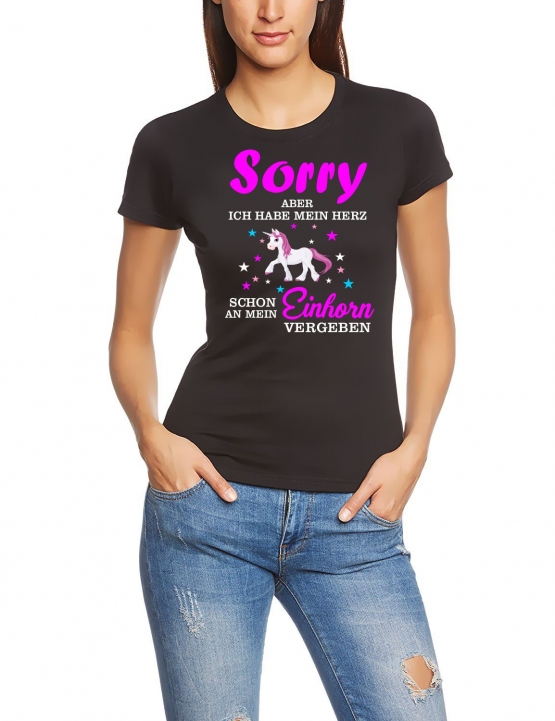 Sorry aber ich habe mein Herz schon an mein Einhorn vergeben ! Unicorn Damen T-Shirt Gr.S M L XL XXL schenken Birthday Party Feiern