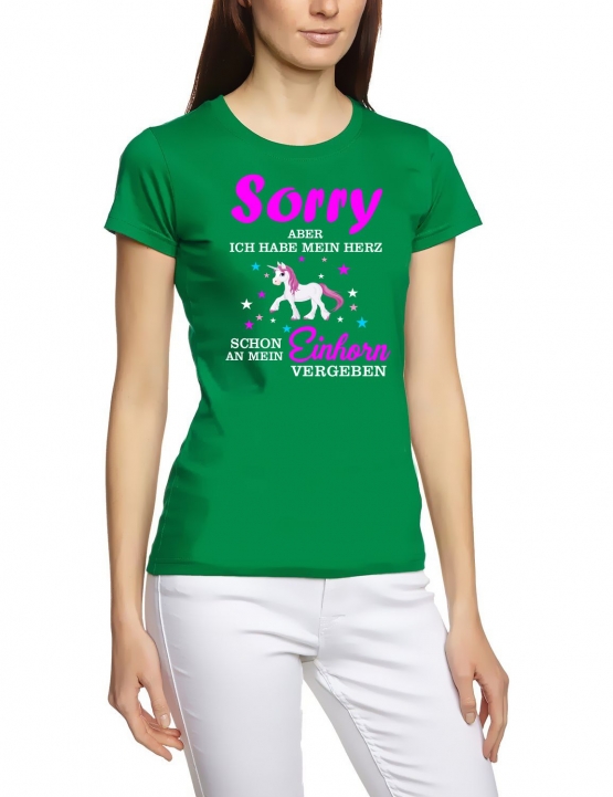 Sorry aber ich habe mein Herz schon an mein Einhorn vergeben ! Unicorn Damen T-Shirt Gr.S M L XL XXL schenken Birthday Party Feiern