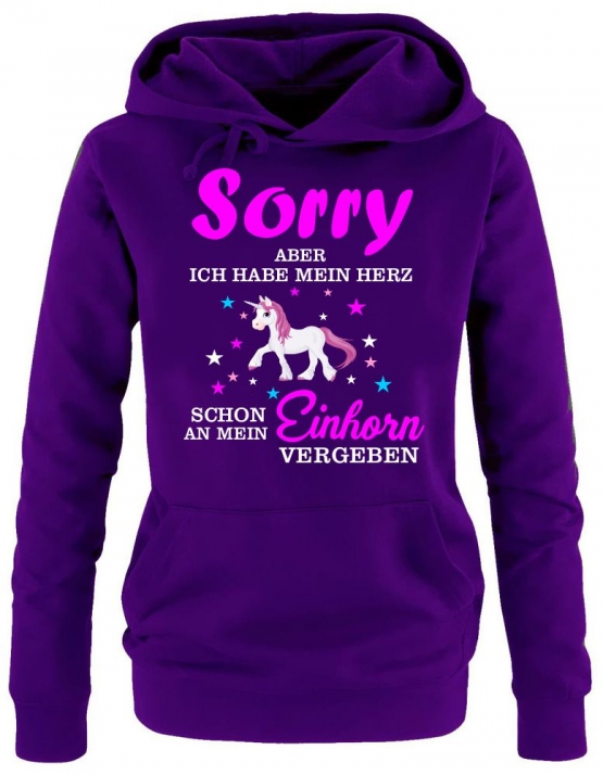 Sorry aber ich habe mein Herz schon an mein Einhorn vergeben ! Unicorn Damen Hoodie - Sweatshirt mit Kapuze Gr.S M L XL XXL schenken Birthday Party Feiern