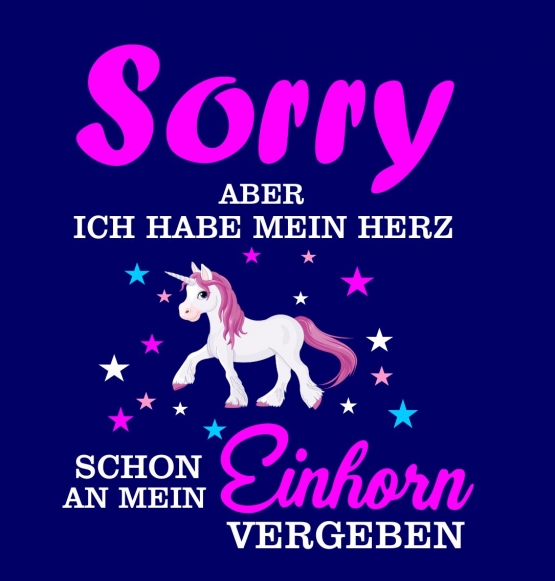 Sorry aber ich habe mein Herz schon an mein Einhorn vergeben ! - Einhorn Sterne Kids Gr.116 128 140 152 164 cm Einschulung, erster Schultag, 1. Klasse, Kindergartenabschieds Shirt