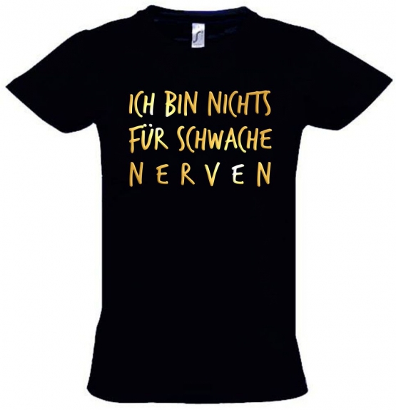 Ich bin nichts für schwache Nerven ! Kinder T-Shirt Kids Gr.128 - 164 cm Dabbin