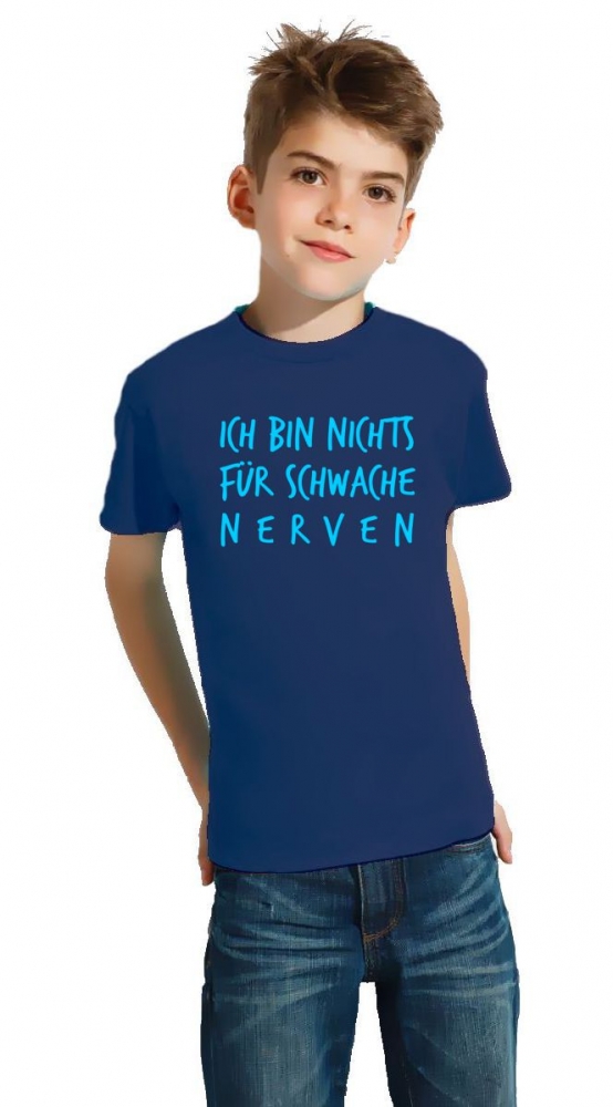 Ich bin nichts für schwache Nerven ! Kinder T-Shirt Kids Gr.128 - 164 cm Dabbin