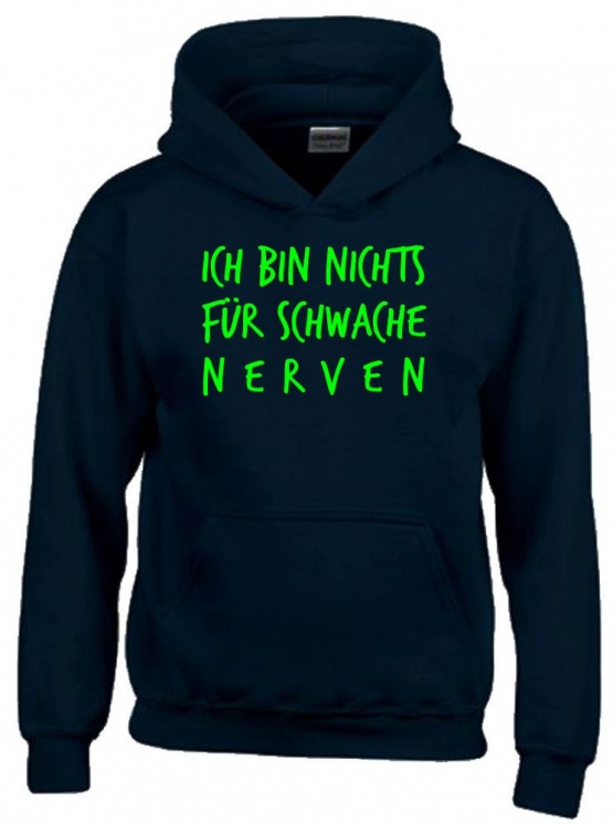 Ich bin nichts für schwache Nerven ! Kinder HOODIE Sweatshirt mit Kapuze Kids Gr.128 - 164 cm Dabbin