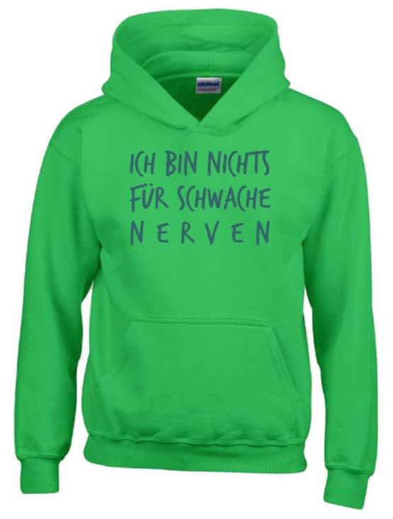 Ich bin nichts für schwache Nerven ! Kinder HOODIE Sweatshirt mit Kapuze Kids Gr.128 - 164 cm Dabbin