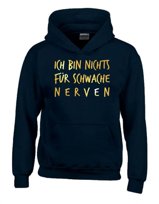 Ich bin nichts für schwache Nerven ! Kinder HOODIE Sweatshirt mit Kapuze Kids Gr.128 - 164 cm Dabbin