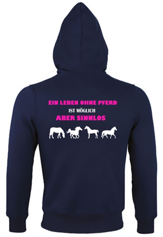 Ein Leben ohne Pferd ist möglich - aber sinnlos ! ! Mädchen Reiten Sweatshirt mit Kapuze SHERPA Hoodie Druck hinten ! Girls XXS XS S M L XL XXL  Voltegieren, Springreiten, Reitunterricht, Reitturnier Druck hinten !