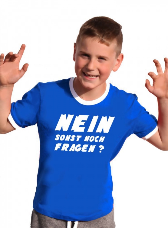 NEIN ! Sonst noch Fragen ? Kinder T-Shirt Ringer blau grün rot schwarz weiss Gr.128 140 152 164 176 cm