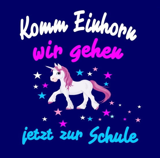 Komm Einhorn wir gehen jetzt zur Schule - Einhorn Kids Gr.104-140 cm Einschulung, erster Schultag, 1. Klasse, Kindergartenabschieds Shirt