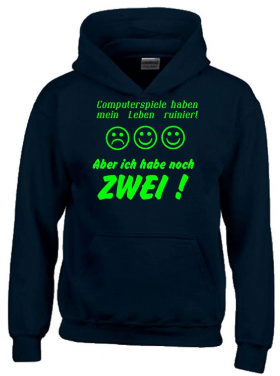 COMPUTERSPIELE HABEN MEIN LEBEN RUINIERT ! ABER ICH HABE NOCH ZWEI ! ! Hoodie Sweatshirt mit Kapuze Gr. 116 128 140 152 164 cm