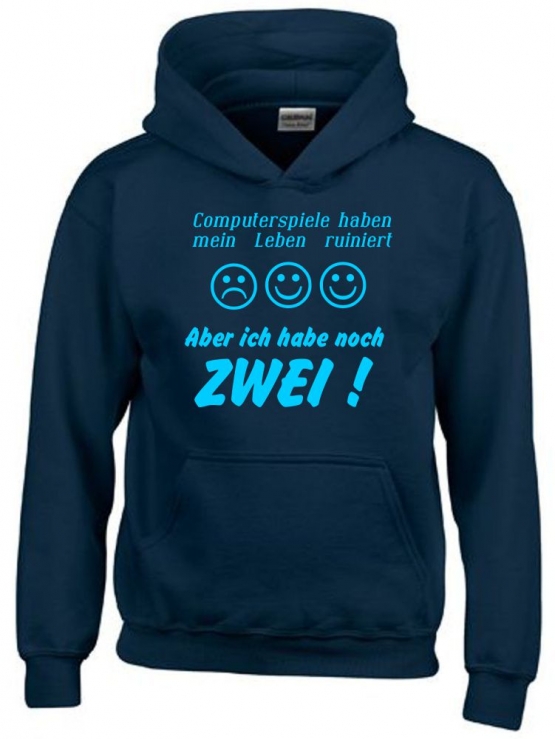 COMPUTERSPIELE HABEN MEIN LEBEN RUINIERT ! ABER ICH HABE NOCH ZWEI ! ! Hoodie Sweatshirt mit Kapuze Gr. 116 128 140 152 164 cm