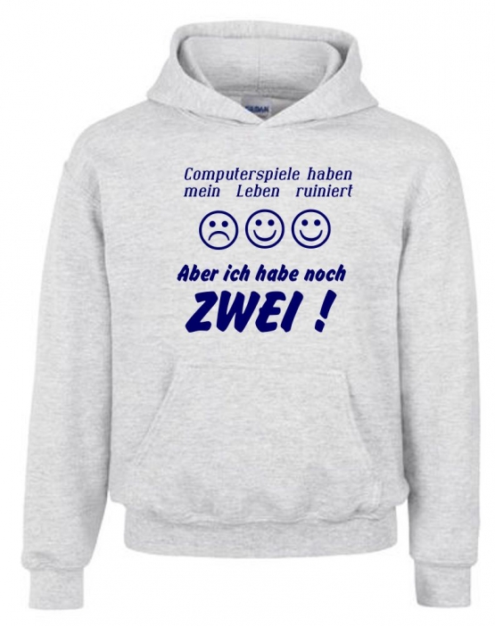 COMPUTERSPIELE HABEN MEIN LEBEN RUINIERT ! ABER ICH HABE NOCH ZWEI ! ! Hoodie Sweatshirt mit Kapuze Gr. 116 128 140 152 164 cm