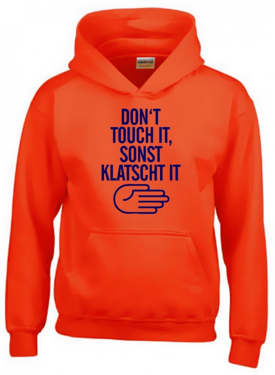 DONT TOUCH IT - SONST KLATSCH IT Hoodie Sweatshirt mit Kapuze Gr. 116 128 140 152 164 cm