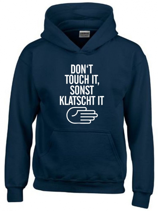 DONT TOUCH IT - SONST KLATSCH IT Hoodie Sweatshirt mit Kapuze Gr. 116 128 140 152 164 cm