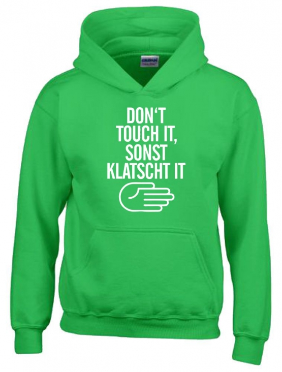 DONT TOUCH IT - SONST KLATSCH IT Hoodie Sweatshirt mit Kapuze Gr. 116 128 140 152 164 cm