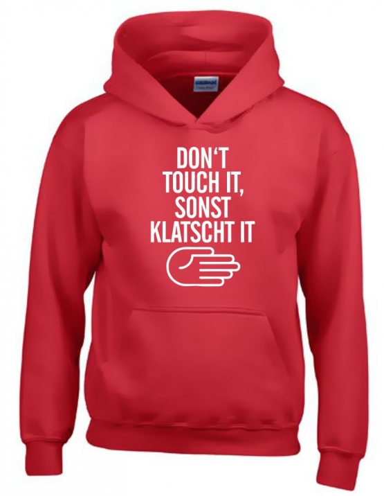 DONT TOUCH IT - SONST KLATSCH IT Hoodie Sweatshirt mit Kapuze Gr. 116 128 140 152 164 cm