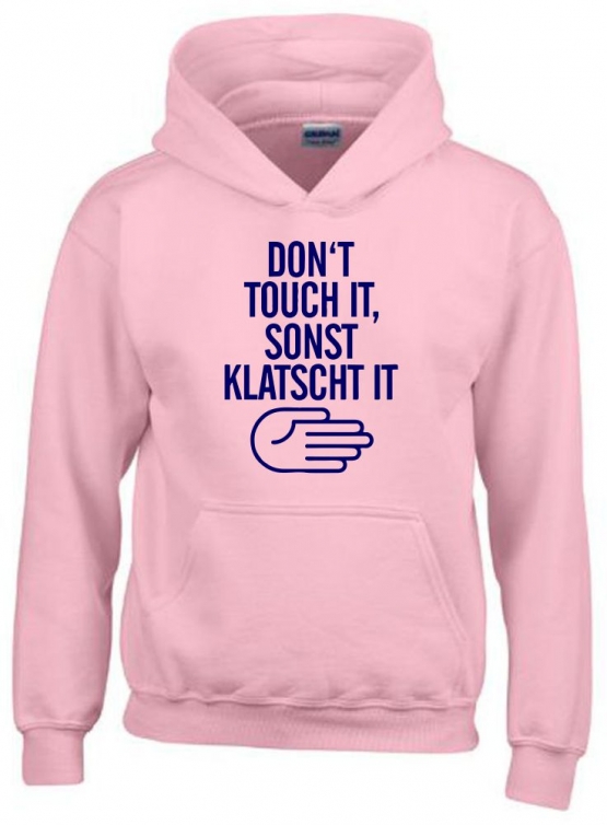 DONT TOUCH IT - SONST KLATSCH IT Hoodie Sweatshirt mit Kapuze Gr. 116 128 140 152 164 cm