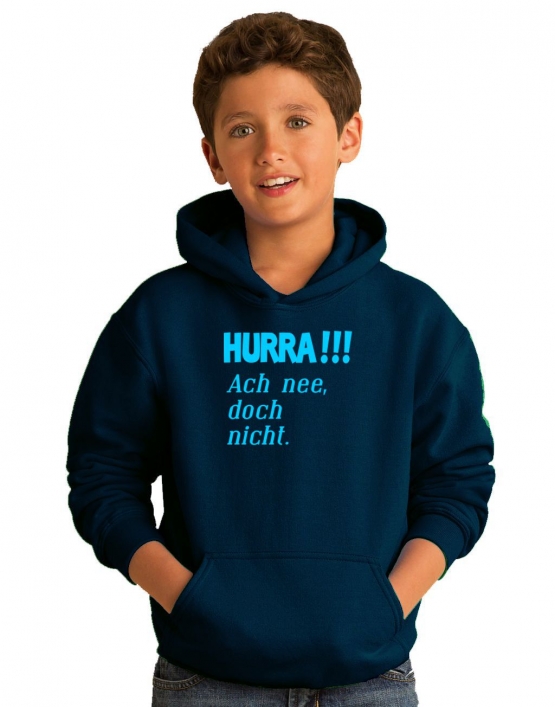 HURRA !!! Ach nee doch nicht. Hoodie Sweatshirt mit Kapuze Gr. 116 128 140 152 164 cm