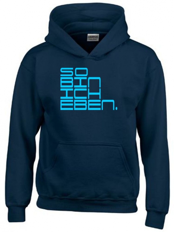 So bin ich eben. Hoodie Sweatshirt mit Kapuze Gr. 116 128 140 152 164 cm