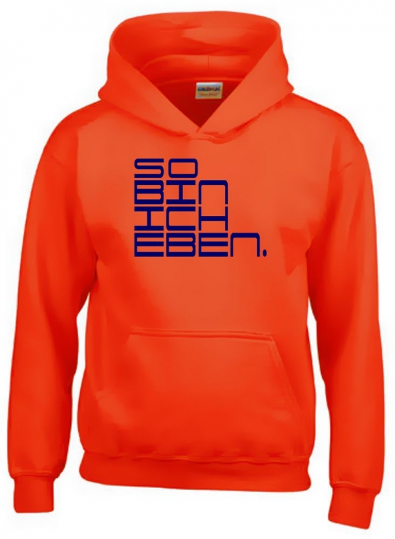 So bin ich eben. Hoodie Sweatshirt mit Kapuze Gr. 116 128 140 152 164 cm