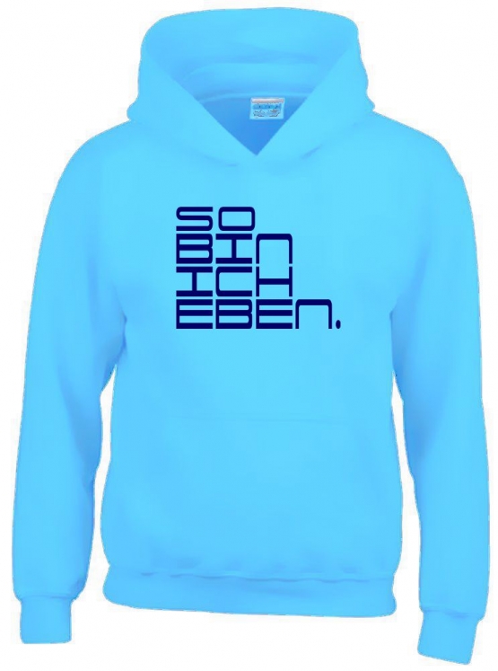 So bin ich eben. Hoodie Sweatshirt mit Kapuze Gr. 116 128 140 152 164 cm