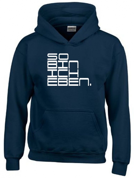 So bin ich eben. Hoodie Sweatshirt mit Kapuze Gr. 116 128 140 152 164 cm