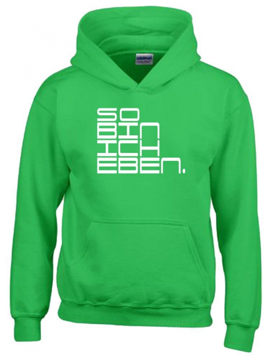 So bin ich eben. Hoodie Sweatshirt mit Kapuze Gr. 116 128 140 152 164 cm