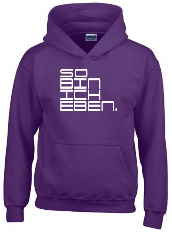 So bin ich eben. Hoodie Sweatshirt mit Kapuze Gr. 116 128 140 152 164 cm