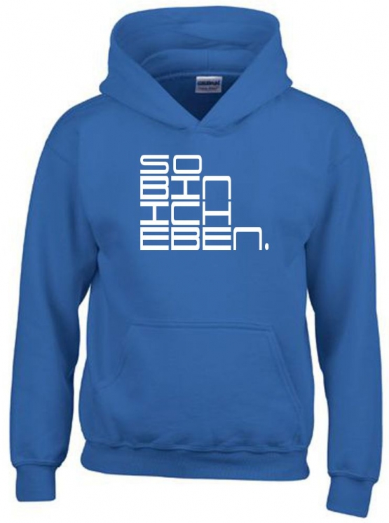 So bin ich eben. Hoodie Sweatshirt mit Kapuze Gr. 116 128 140 152 164 cm