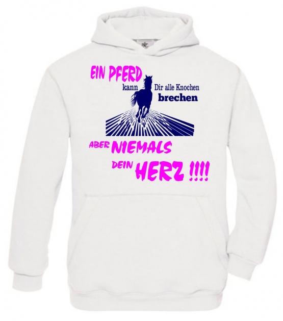 Ein Pferd kann Dir alle Knochen brechen - aber niemals Dein HERZ ! Hoodie Sweatshirt mit Kapuze Gr. 116 128 140 152 164 cm Reiten Pferde