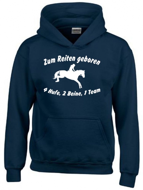 Zum Reiten geboren 4Hufe 2Beine 1Team ! Hoodie Sweatshirt mit Kapuze Gr. 116 128 140 152 164 cm Reiten Pferde